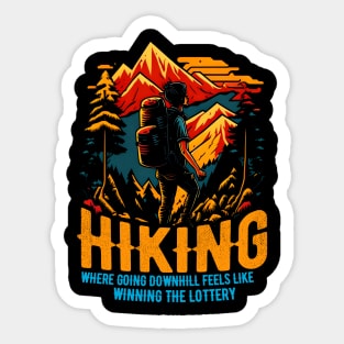 Hiking: Where going downhill feels like winning the lottery Funny Saying Sticker